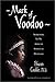 Mark of Voodoo: Awakening to My African Spiritual Heritage