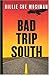 Bad Trip South by Billie Sue Mosiman