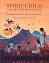 Spirit Child: A Story of the Nativity
