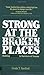 Strong at the Broken Places by Linda Tschirhart Sanford