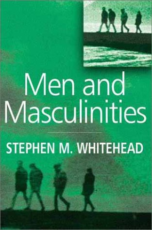 Men and Masculinities: Key Themes and New Directions (Paperback)