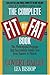 The Complete Fit or Fat® Bo...