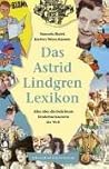 Das Astrid-Lindgren-Lexikon : alles über die beliebteste Kinderbuchautorin der Welt