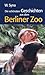 Berliner Zoo : die schönsten Geschichten