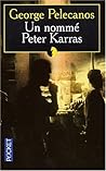 Un nommé Peter Karras by George P. Pelecanos