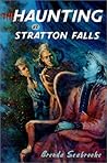 The Haunting at Stratton Falls