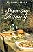 Savoring Tuscany: Recipes And Reflections On Tuscan Cooking (Savoring Series)