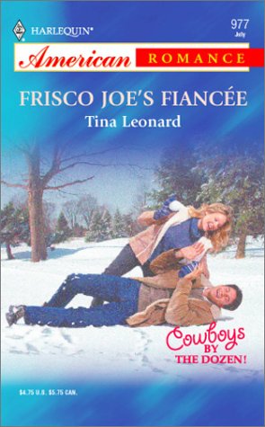 Frisco Joe's Fiancee (Cowboys by the Dozen, #1)