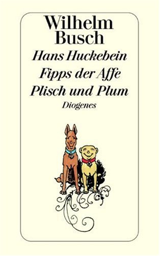 Hans Huckebein, der Unglücksrabe / Fipps der Affe / Plisch und Plum (Paperback)