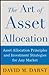 The Art of Asset Allocation : Asset Allocation Principles and Investment Strategies for any Market
