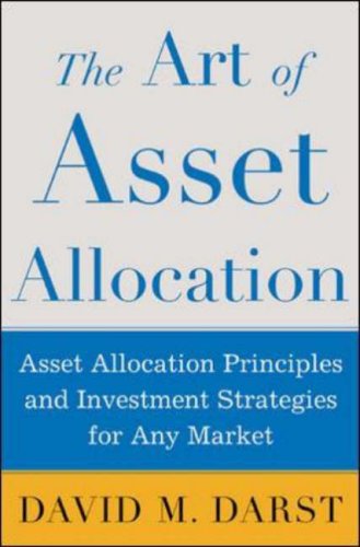 The Art of Asset Allocation : Asset Allocation Principles and Investment Strategies for any Market (Hardcover)