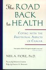 The Road Back to Health: Coping with the Emotional Aspects of Cancer