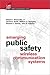 Emerging Public Safety Wireless Communication Systems