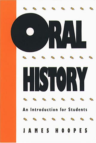 Oral History: An Introduction for Students (Paperback)