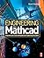 Engineering with Mathcad: Using Mathcad to Create and Organize your Engineering Calculations