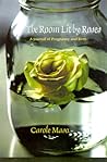The Room Lit by Roses: A Journal of Pregnancy and Birth