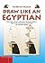 Draw Like an Egyptian /anglais