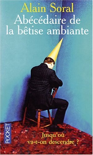 Abécédaire de la bêtise ambiante (Paperback)