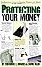 Protecting Your Money: The ...
