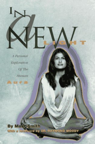 In a New Light: A Personal Exploration of the Human Aura (Paperback)