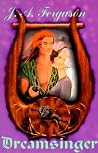 Dreamsinger (Dream Chronicles #1) Dreamsinger (Dream Chronicles #1)