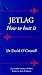 Jetlag: How to Beat It