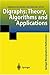 Digraphs: Theory, Algorithms and Applications