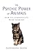 The Psychic Power Of Animals: How To Communicate With Your Pet