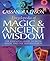 Encyclopedia of Magic and Ancient Wisdom: The Essential Guide to Myth, Magic and the Supernatural