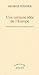 Une certaine idée de l'Europe by George Steiner