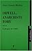 Orwell, anarchiste Tory: su...