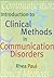 Introduction to Clinical Methods in Communication Disorders