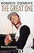 Roberto Clemente: The Great...