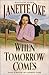 When Tomorrow Comes by Janette Oke