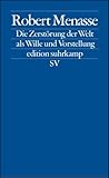 Die Zerstörung der Welt als Wille und Vorstellung : Frankfurter Poetikvorlesungen