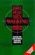 Fifty Dead Men Walking: The Heroic True Story of a British Secret Agent Inside the IRA