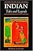 Indian Tales and Legends by J.E.B. Gray