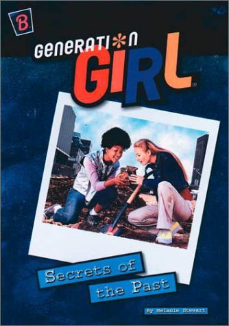 Secrets of the Past (Generation Girl, #6)