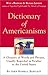 Dictionary of Americanisms: A Glossary of Words and Phrases, Usually Regarded as Peculiar To The United States