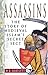 Assassins: The Story of Medieval Islam's Secret Sect