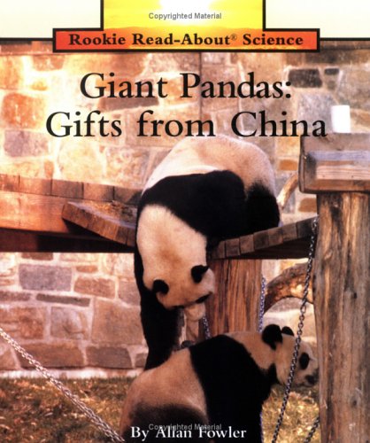 Giant Pandas: Gifts from China (Rookie Read-About Science)