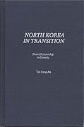 North Korea in Transition: From Dictatorship to Dynasty