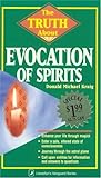 Evocation of Spirits (Truth About Series) Evocation of Spirits (Truth About Series)