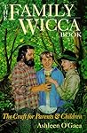 Family Wicca by Ashleen O'Gaea