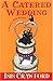 A Catered Wedding (Mystery with Recipes, Book 2)