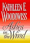 Ashes in the Wind by Kathleen E. Woodiwiss