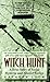 Witch Hunt: A True Story of...
