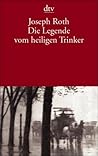 Die Legende vom heiligen Trinker by Joseph Roth