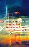 Hard-boiled Wonderland und das Ende der Welt by Haruki Murakami