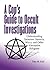 Cop's Guide to Occult Investigations: Understanding Satanism, Santeria, Wicca, and Other Alternative Religions